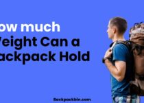 How much weight can a backpack hold || Backpackbin.com