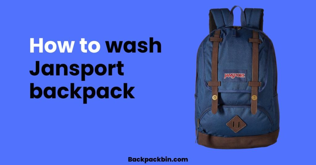How to wash Jansport Backpack || Backpackbin.com