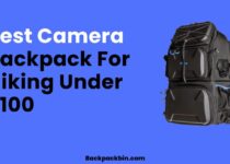 Best Camera backpack for hiking under $100 || Backpackbin.com
