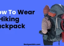 How To Wear a Hiking Backpack || Backpackbin.com