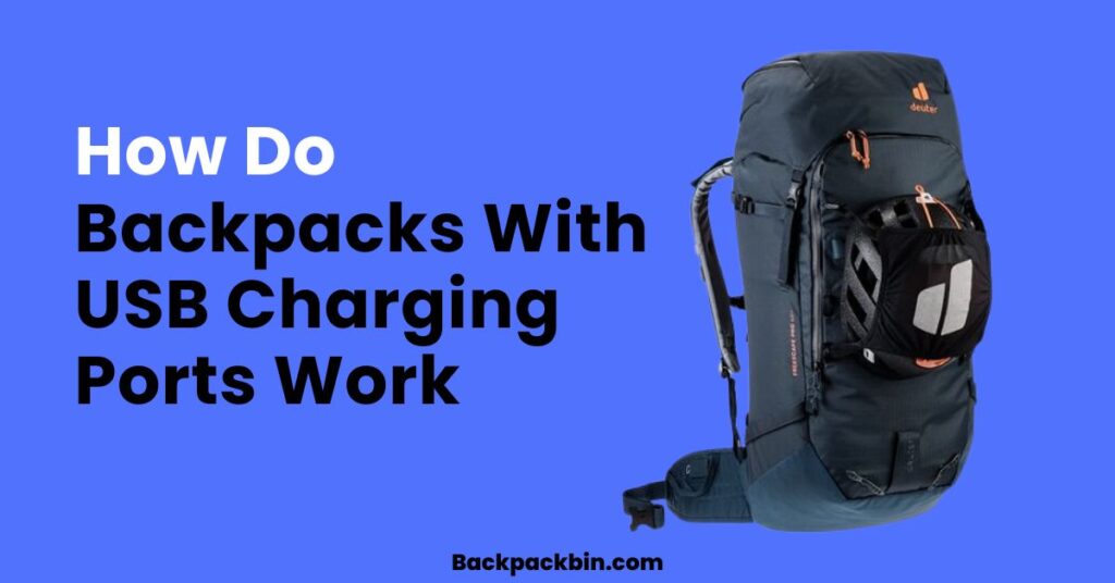 How do backpack with USB Charging Ports work || Backpackbin.com