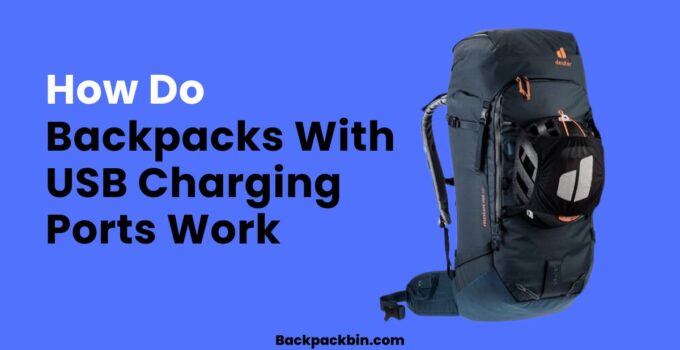 How do backpack with USB Charging Ports work || Backpackbin.com