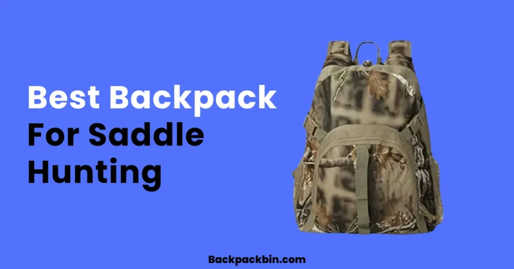 Best Backpack For Saddle Hunting || Backpackbin.com