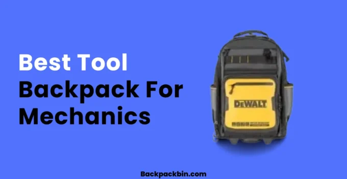 Bet Tool Backpack For Mechanics || Backpackbin.com