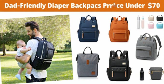 best budget-friendly diaper backpacks for fathers under $70 || Backpackbin.com